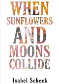 When Sunflowers and Moons Collide