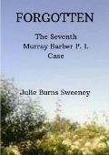 Forgotten: The 7th Murray Barber P. I. case