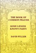The Book of Common Prayer: Some lesser known parts