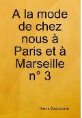 A la mode de chez nous ? Paris et ? Marseille n? 3