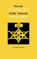Behold The Six Point Star of David Spelt and Symbolise Qedamawi Haile Selassie Yahweh Elohim
