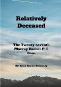 Relatively Deceased: The 27th Murray Barber P. I. Case