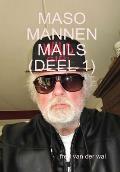 Maso Mannen Mails (Deel 1)