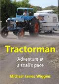 Tractorman: Adventure at a Snail's Pace