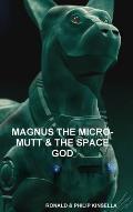 Magnus the Micro-Mutt & the Space God