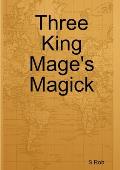 Three King Mage's Magick