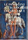 Le Immagini Astrologiche Dei Decani E I Loro Segreti Poteri Creatori