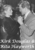 Kirk Douglas & Rita Hayworth
