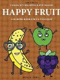 Coloring Book for 4-5 Year Olds (Happy Fruit)