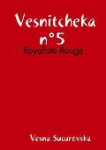 Vesnitcheka N5: Royaliste Rouge