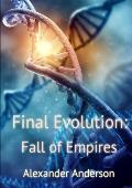 Final Evolution: Fall of Empires