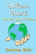 William's World: The First Day Of School