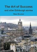 The Art of Success and other Edinburgh stories