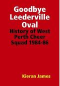 Goodbye Leederville Oval: History of West Perth Cheer Squad 1984-86