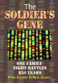The Soldier's Gene: One family eight battles 850 years