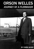 Orson Welles: Journey of a Filmmaker