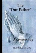 The Our Father?: A Commentary