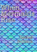 When Mermaids Rise