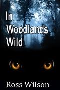 In Woodlands Wild