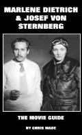 Marlene Dietrich and Josef von Sternberg: The Movie Guide