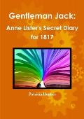 Gentleman Jack: Anne Lister's Secret Diary for 1817