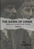 The Dawn of Crime - Early Accounts of Criminal Activity in Australia - Volume 2