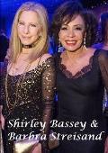 Shirley Bassey & Barbra Streisand