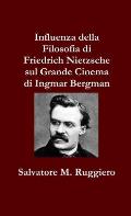 Influenza della Filosofia di Friedrich Nietzsche sul Grande Cinema di Ingmar Bergman