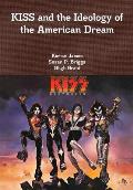 KISS and the Ideology of the American Dream