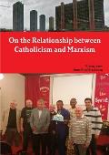 On the Relationship Between Catholicism and Marxism