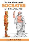 The New Adventures of Socrates: an extravagance