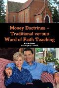 Money Doctrines - Traditional versus Word of Faith Teaching