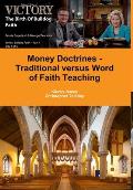 Money Doctrines - Traditional versus Word of Faith Teaching