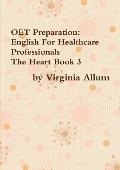 OET Preparation: English For Healthcare Professionals The Heart Book 3