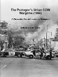 The Pentagon?s Urban COIN Wargame (1966): A Wargaming Counter Insurgency Megagame