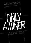 Only a Miner: Studies in Recorded Coal-Mining Songs (Music in American Life)