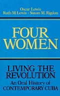 Four Women Living The Revolution An Or