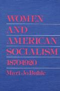 Women & American Socialism 1870 1920