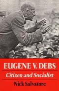 Eugene V Debs Citizen & Socialist
