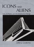 Icons & Aliens Law Aesthetics & Environmental Change