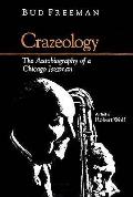 Crazeology The Autobiography Of A Chicag