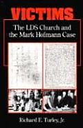 Victims The Lds Church & The Mark Hoffma