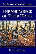 Shipwreck of Their Hopes The Battles for Chattanooga