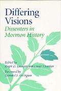 Differing Visions Dissenters In Mormon