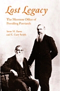 Lost Legacy The Mormon Office Of Presidi