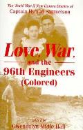 Love War & The 96th Engineers