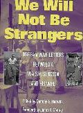 We Will Not be Strangers Korean War Letters Between a MASH Surgeon & His Wife