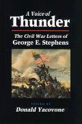 Voice Of Thunder The Civil War Letters O