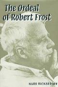 Ordeal Of Robert Frost