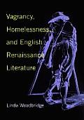 Vagrancy Homelessness & English Renaissance Literature
